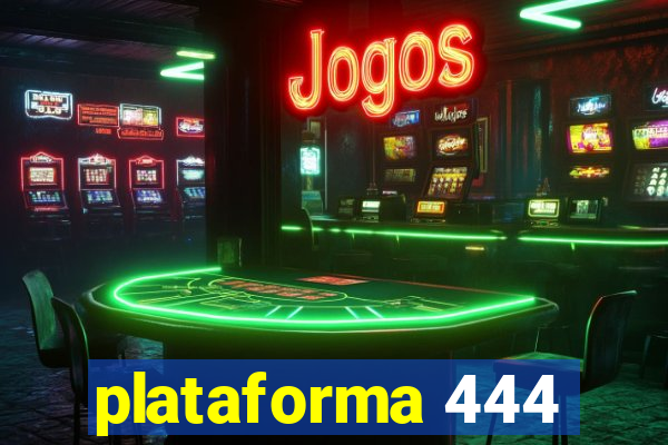 plataforma 444